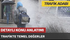 TRAFIKTE TEMEL DEĞERLER