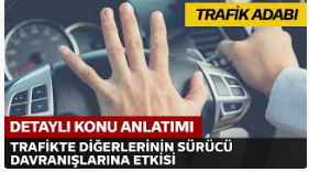 Trafikte Diğerlerinin Sürücü Davranışlarına Etkisi